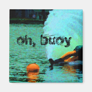 Imã buoy!