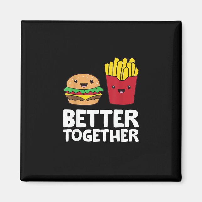 Imã Burger And Fries Better Together Playful Graphic S (Frente)