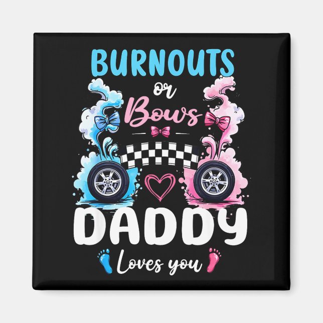 Imã Burnouts Or Bows Daddy Love You Gender Reveal Anno (Frente)