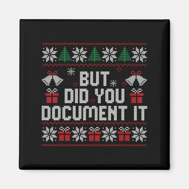 Imã But Did You Doent It Funny Office Christmas Ugly S (Frente)