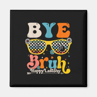 Imã Bye Bruh Happy No Último Dia De Professores