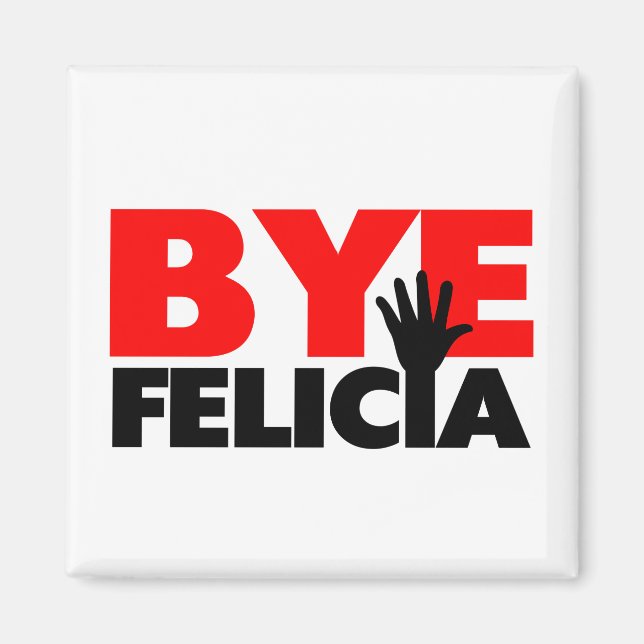 Imã Bye Felicia Hand Wave (Frente)