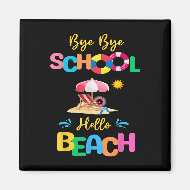 Imã Bye School Hello Beach Últimos Dias De Verão Na Es (Frente)
