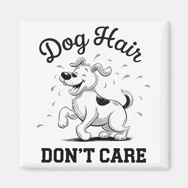 Imã "Cabelo de Cachorro Não se importa" Cartoon divert (Frente)