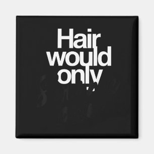 Imã Cabelo Só Iria Diminuir a Velocidade Humor Careca