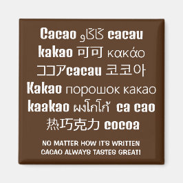 Imã CACAO sempre dá gosto ao Excelente Chocolate multi
