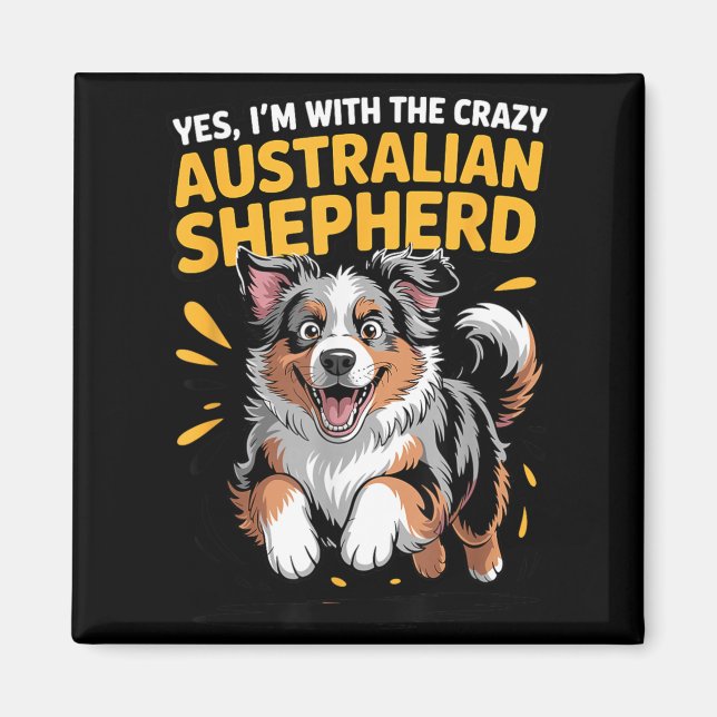 Imã Cachorro Engraçado Com O Pastor Australiano Louco (Frente)