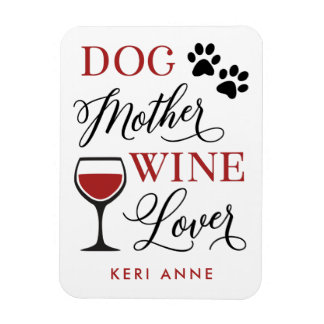Ímã Cachorro Mãe Vinho Fresco Cachorro Pet Mãe