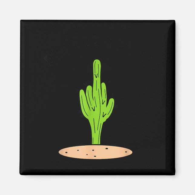 Imã Cactus Don't Be A  (Frente)