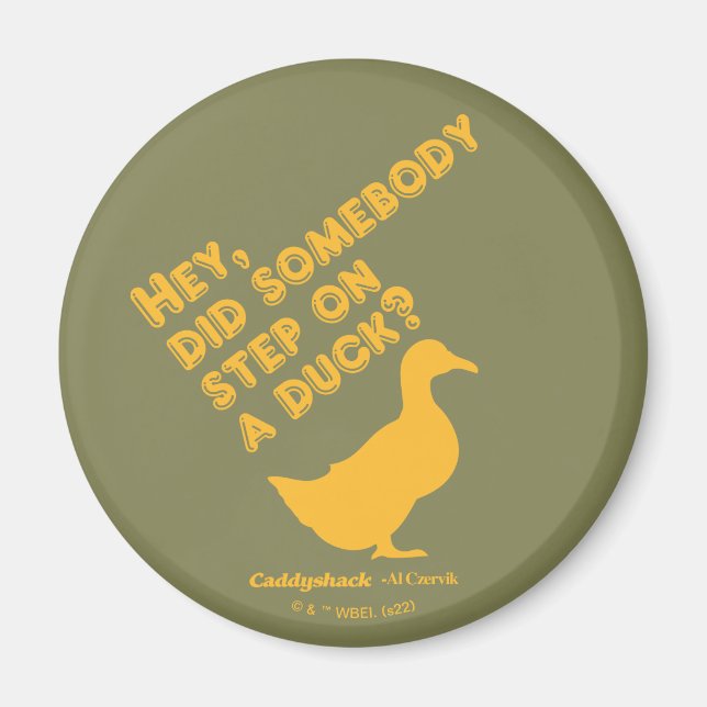 Imã Caddyshack Ei, Alguém Passou Em Um Pato? (Frente)