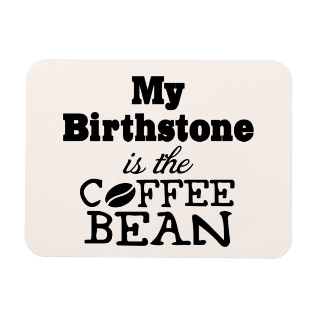 Ímã Café Bean Birthstone (Horizontal)