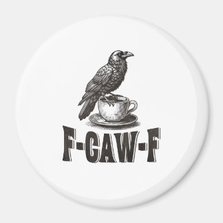 Imã Café Corvo F-Caw-F Engraçado Humor Adulto