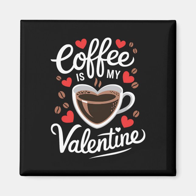 Imã Café É Meu Namorado Design Romântico Para Café  (Frente)