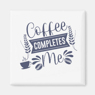 Imã Café Engraçado me completa