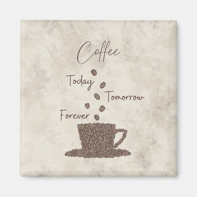 Imã Café Hoje Amanhã Sempre- (Frente)