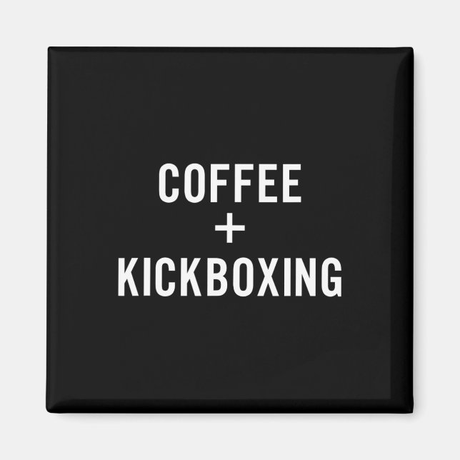 Imã Café + Kickboxing Para Kickboxer (Frente)