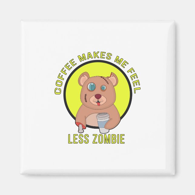 Imã Café me faz sentir menos zumbi (Frente)