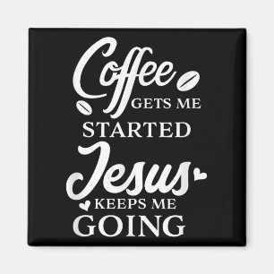 Imã Café Me Inicia Jesus Me Mantém Religiosa