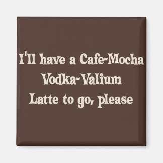 Imã Cafe-Mocha Vodka-Valium Latte
