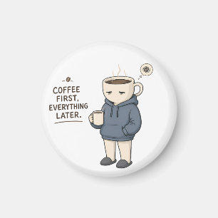 Imã Café Primeiro Tudo Depois Camiseta Divertida Amant