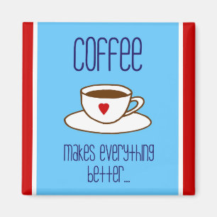 Imã Café Torna Tudo Melhor Magnético