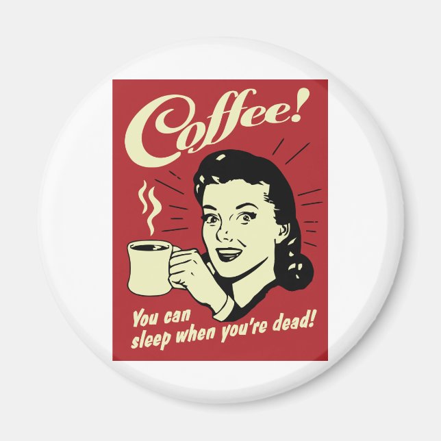 Imã Café você pode dormir quando está Morto (Frente)