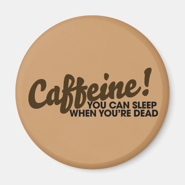 Imã Cafeína Você pode dormir quando você está morto (Frente)