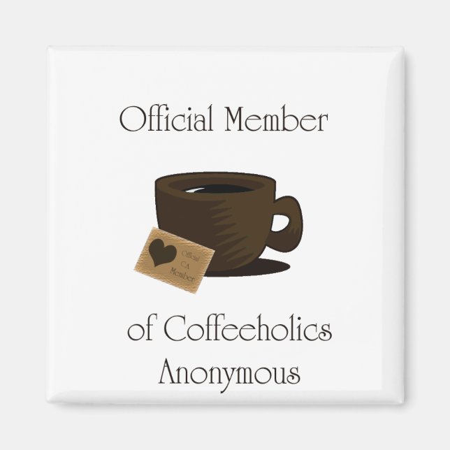 Imã cafeteholic Anonymous Magnet (Frente)