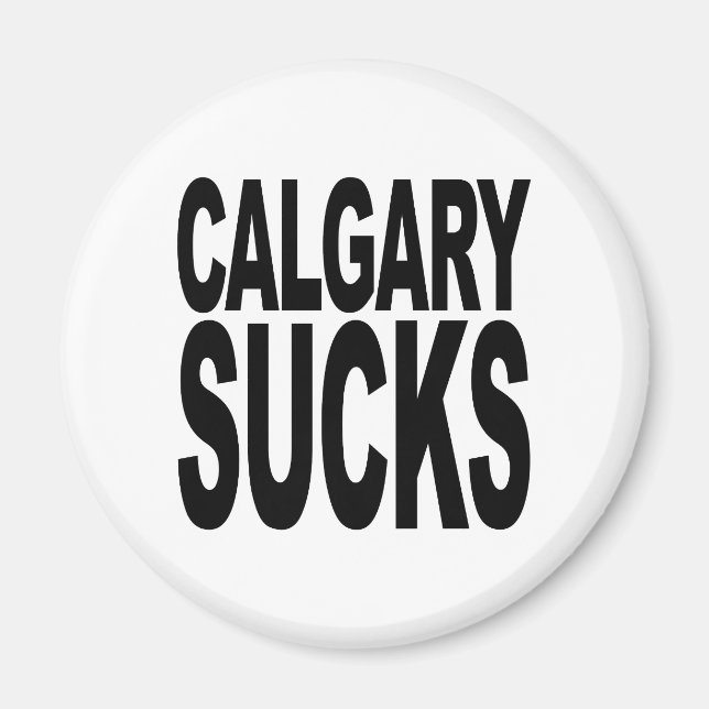 Imã Calgary Sucks (Frente)