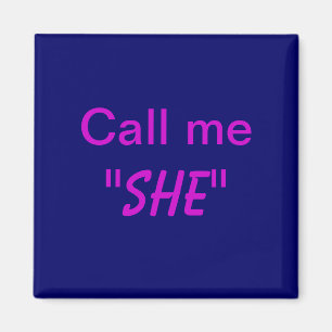 Imã Call Me She