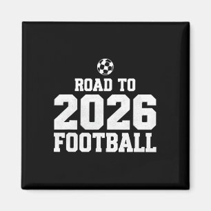 Imã Caminho Para 2026 Footbyll Fã de Futebol Engraçado