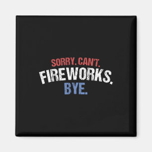 Imã Camisa de bombeiros engraçada Desculpe Fogos de ar