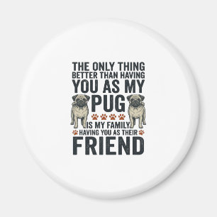 Imã Camisa de Gravura Vintage Amigo Família Pug Engraç