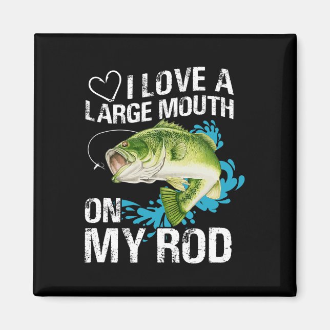 Imã Camisa De Pesca Engraçada. Eu Amo Uma Boca Grande  (Frente)