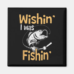 Imã Camisa Desejando que Estivesse Pescando Presente D