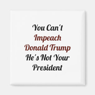 Imã Camisa do Presidente Trump Presentes Não Posso Imp