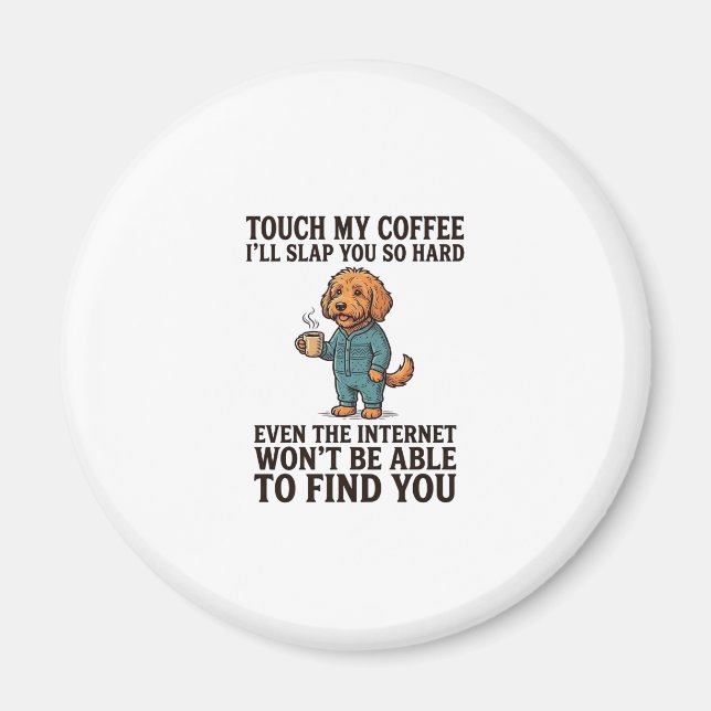 Imã Camisa engraçada de cachorro de café com design de (Frente)