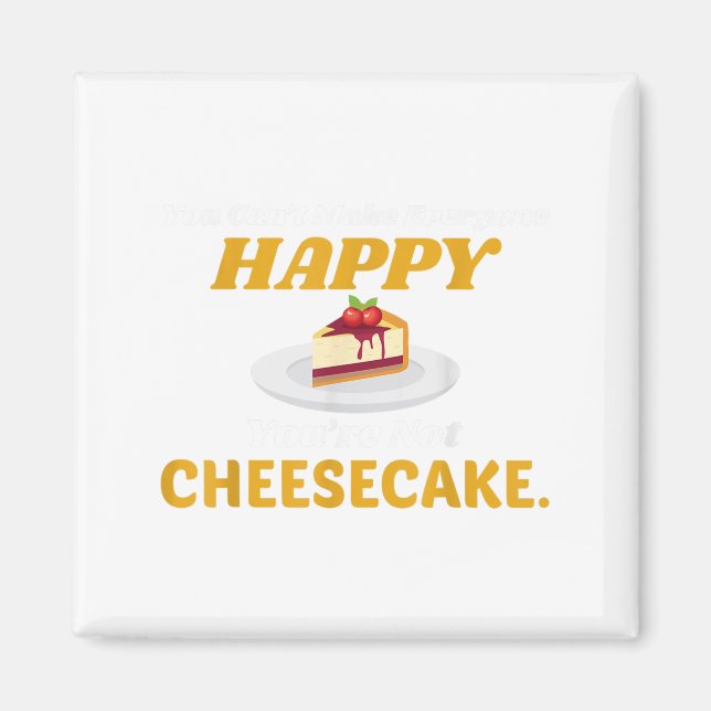 Imã Camisa Engraçada De Cheesecake - Você não pode faz (Frente)