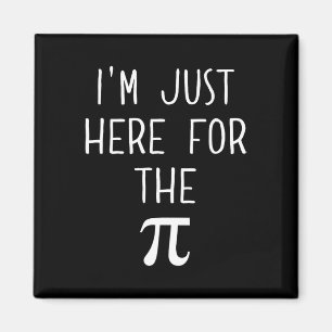 Imã Camisa Engraçada do Dia Pi - Estou aqui para a Pi