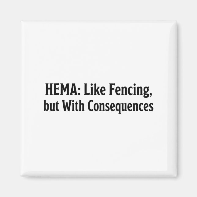 Imã Camisa engraçada Hema - Como esgrima, mas com cons (Frente)