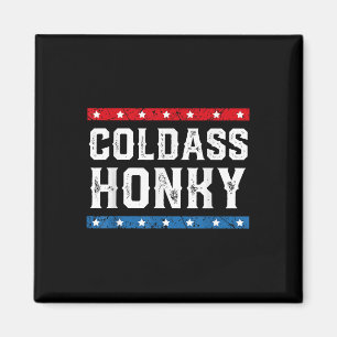 Imã Camisa Fria Honky Honky Funny Sarcastic Novelt