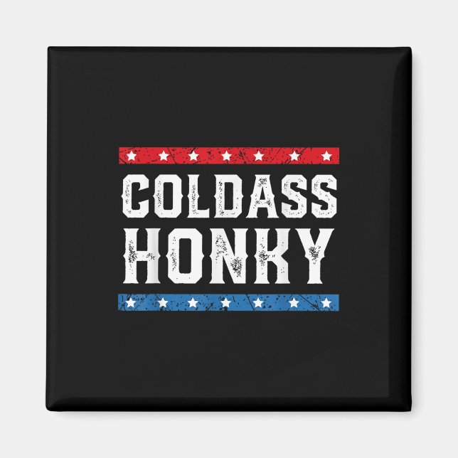 Imã Camisa Fria Honky Honky Funny Sarcastic Novelt (Frente)
