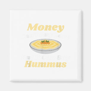 Imã Camisa Hummus Engraçado - Dinheiro Não Comprar Amo