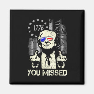 Imã Camisa Trump Você Me Perdeu Trump Baleado Apoiador