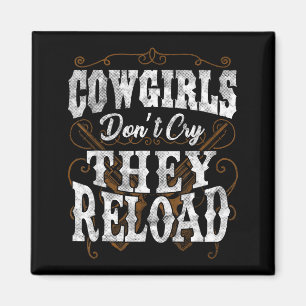 Imã Camisas de Cowgirls Não Choram Elas Recarregam