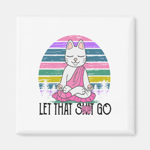 Imã Camisas engraçadas de gato Kitty meditando Deixe i