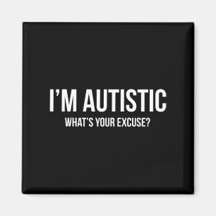 Imã Camiseta Autismo Sarcástico - Eu sou Autista, O qu