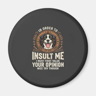 Imã Camiseta de Cachorro Opinião Divertida Insulto