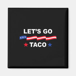 Imã Camiseta engraçada Trump sempre foge Vamos Taco
