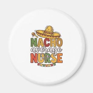 Imã Camiseta Nacho Average Nurse Cinco De Mayo Design_